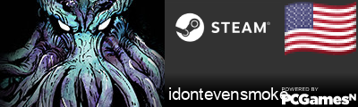 idontevensmoke Steam Signature