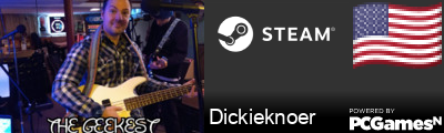 Dickieknoer Steam Signature