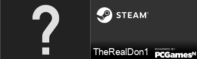 TheRealDon1 Steam Signature