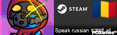 Speak russian = troll all match Steam Signature