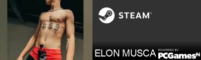 ELON MUSCA Steam Signature