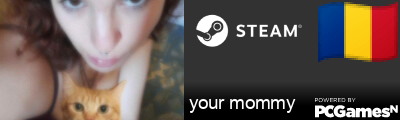 your mommy Steam Signature