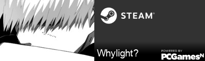 Whylight? Steam Signature