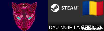 DAU MUIE LA CURIOSI Steam Signature