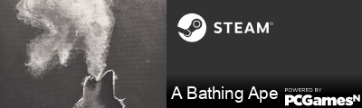 A Bathing Ape Steam Signature