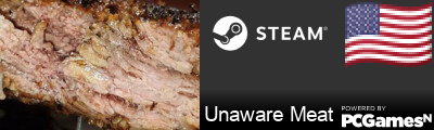 Unaware Meat Steam Signature