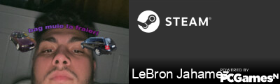 LeBron Jahamez Steam Signature