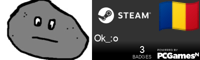 Ok_:o Steam Signature
