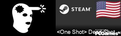 <One Shot> Dead Shot Steam Signature