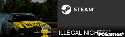 ILLEGAL NIGHT Steam Signature