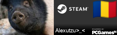 Alexutzu>_< Steam Signature