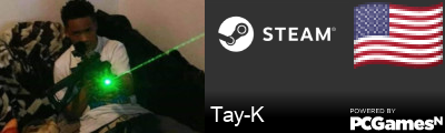 Tay-K Steam Signature