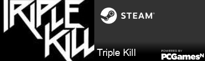 Triple Kill Steam Signature