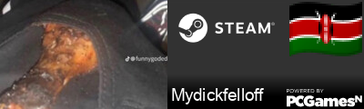 Mydickfelloff Steam Signature