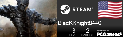 BlacKKnight8440 Steam Signature