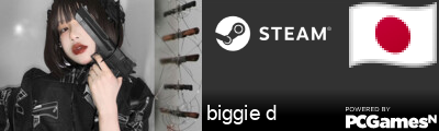 biggie d Steam Signature