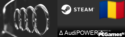 Δ AudiPOWER Δ Steam Signature