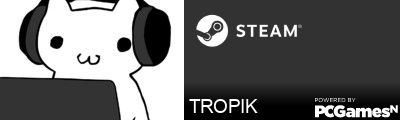 TROPIK Steam Signature