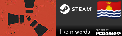 i like n-words Steam Signature