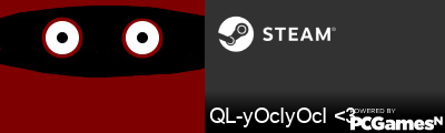 QL-yOcIyOcI <3 Steam Signature