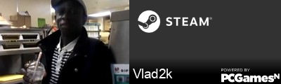 Vlad2k Steam Signature
