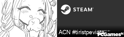 ACN #tiristpeviata Steam Signature
