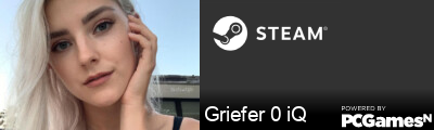 Griefer 0 iQ Steam Signature