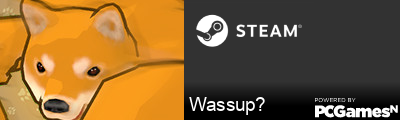 Wassup? Steam Signature