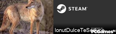 IonutDulceTeSeduce Steam Signature