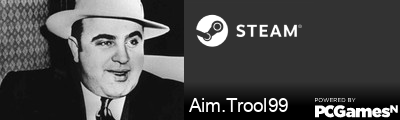 Aim.Trool99 Steam Signature