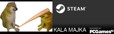 KALA MAJKA Steam Signature