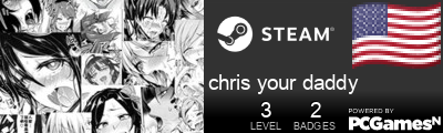 chris your daddy Steam Signature