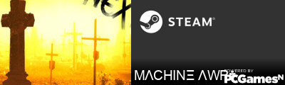 MΛCHINΞ ΛWP✟ Steam Signature