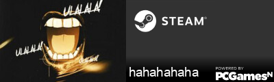 hahahahaha Steam Signature
