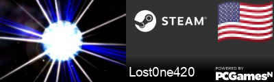 Lost0ne420 Steam Signature