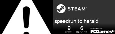 speedrun to herald Steam Signature