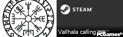 Vallhala calling me Steam Signature