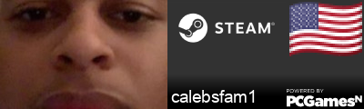 calebsfam1 Steam Signature