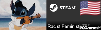 Racist Feminist Steam Signature