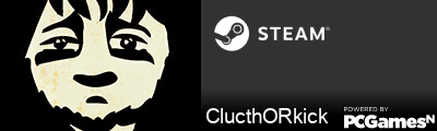 ClucthORkick Steam Signature