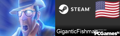 GiganticFishman Steam Signature