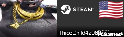ThiccChild42069 Steam Signature