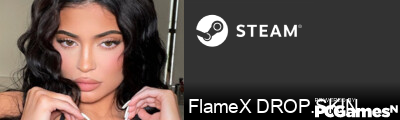 FlameX DROP.SKIN Steam Signature