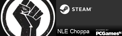 NLE Choppa Steam Signature