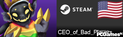 CEO_of_Bad_Players Steam Signature