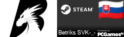 Betriks SVK-_- Steam Signature