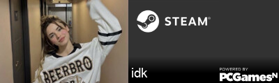 idk Steam Signature