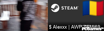 $ Alexxx | AWP.ZEMI69.RO Steam Signature