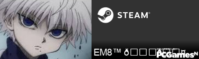 EM8™ 𝙂𝙤𝘿 Steam Signature