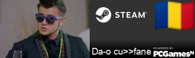 Da-o cu>>fane Steam Signature